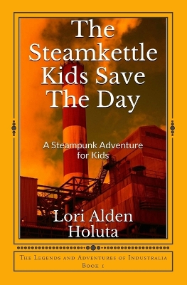 Book cover for The Steamkettle Kids Save The Day