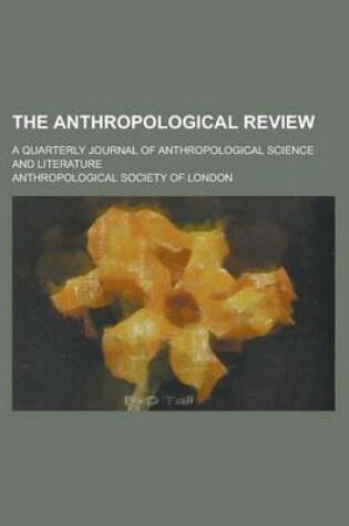 Cover of The Anthropological Review; A Quarterly Journal of Anthropological Science and Literature Volume 2