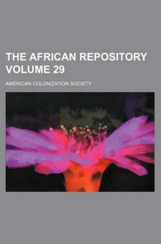 Cover of The African Repository Volume 29