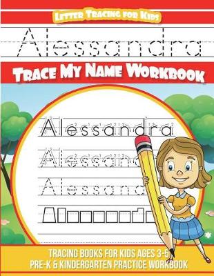 Book cover for Alessandra Letter Tracing for Kids Trace My Name Workbook