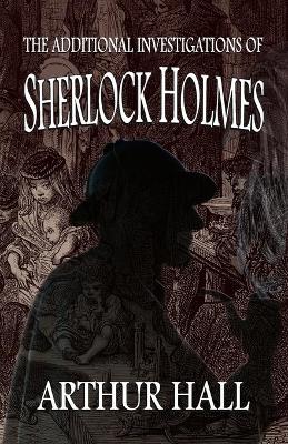 Book cover for The Additional Investigations of Sherlock Holmes