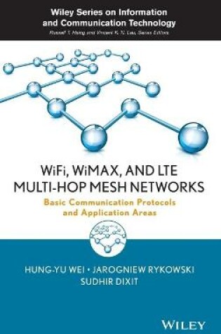 Cover of WiFi, WiMAX, and LTE Multi-hop Mesh Networks