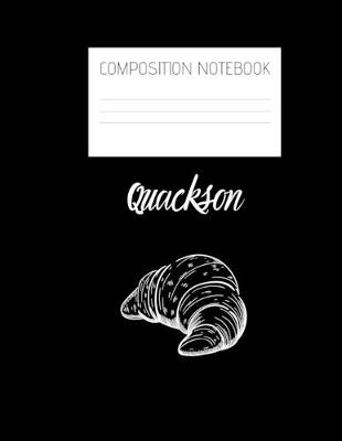 Book cover for quackson Composition Notebook