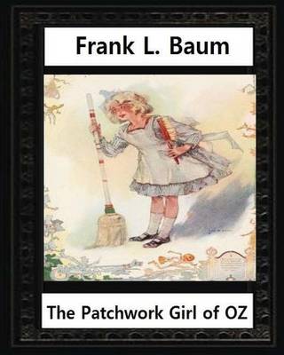 Book cover for The Patchwork Girl of Oz (1913), by by L.Frank Baum and John R.Neill(illustrator)