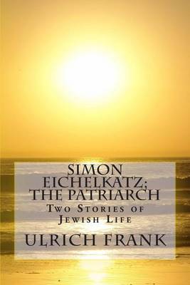 Book cover for Simon Eichelkatz; The Patriarch
