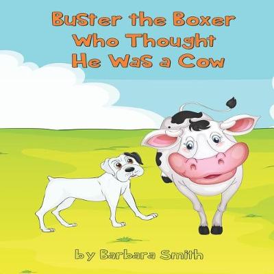 Book cover for Buster the Boxer Who Thought He Was a Cow