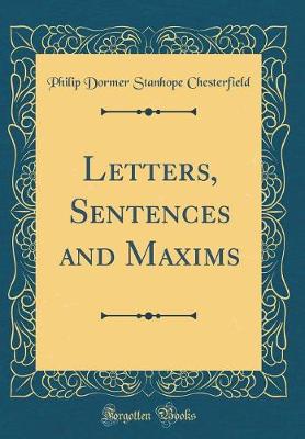 Book cover for Letters, Sentences and Maxims (Classic Reprint)