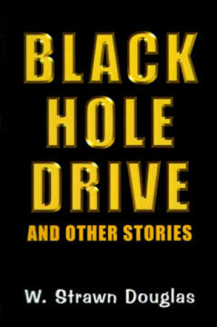 Cover of Black Hole Drive and Other Stories