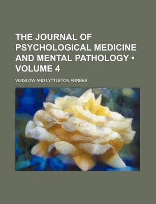 Book cover for The Journal of Psychological Medicine and Mental Pathology (Volume 4)