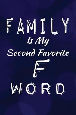 Book cover for Family Is My Second Favorite F Word