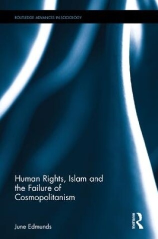 Cover of Human Rights, Islam and the Failure of Cosmopolitanism