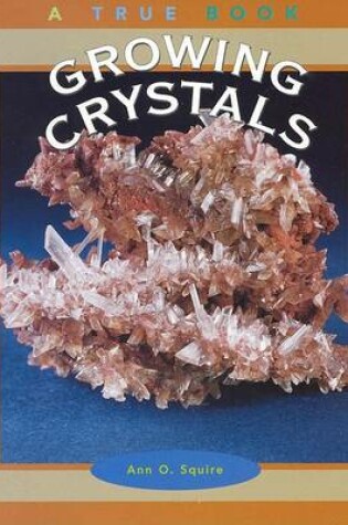 Cover of GROWING CRYSTALS