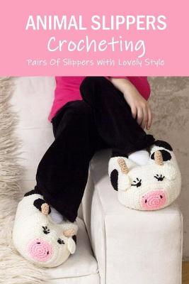 Book cover for Animal Slippers Crocheting