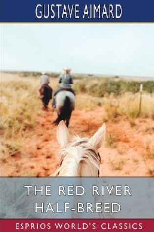 Cover of The Red River Half-Breed (Esprios Classics)