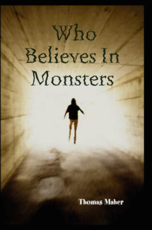 Cover of Who Believes In Monsters