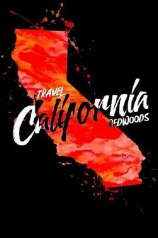 Cover of Travel California Redwoods