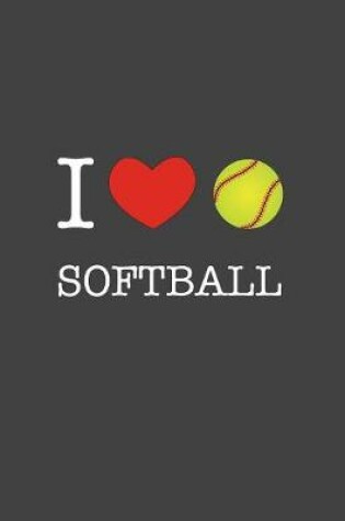 Cover of I Love Softball