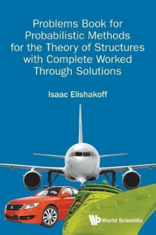 Cover of Problems Book For Probabilistic Methods For The Theory Of Structures With Complete Worked Through Solutions