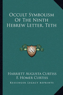 Book cover for Occult Symbolism of the Ninth Hebrew Letter, Teth