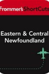 Book cover for Eastern and Central Newfoundland