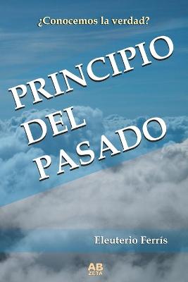 Cover of Principio del Pasado