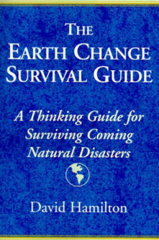 Cover of The Earth Change Survival Guide