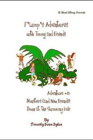 Cover of F'Lump's Adventures with Timmy and Friends - Adventure #5