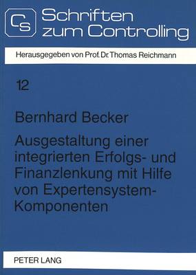 Book cover for Ausgestaltung Einer Integrierten Erfolgs- Und Finanzlenkung Mit Hilfe Von Expertensystem-Komponenten