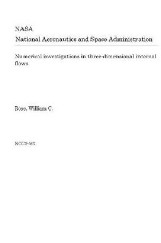 Cover of Numerical Investigations in Three-Dimensional Internal Flows