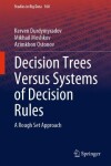 Book cover for Decision Trees Versus Systems of Decision Rules