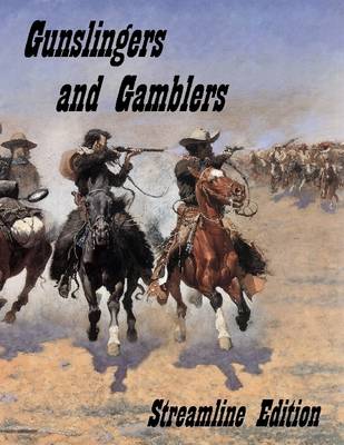 Book cover for Gunslingers and Gamblers: Streamline Edition