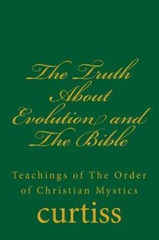 Cover of The Truth about Evolution and the Bible