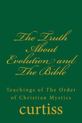 Book cover for The Truth about Evolution and the Bible