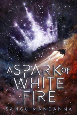 Book cover for A Spark of White Fire