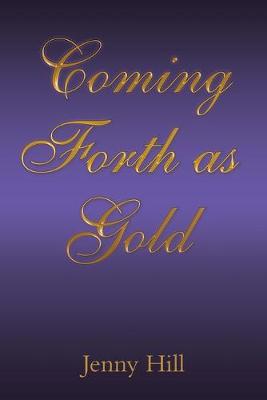 Book cover for Coming Forth as Gold