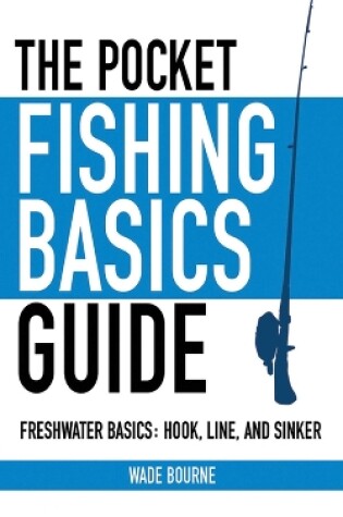 Cover of The Pocket Fishing Basics Guide