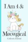 Book cover for Caticorn Journal I Am 4 & Meowgical