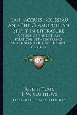 Book cover for Jean-Jacques Rousseau and the Cosmopolitan Spirit in Literature