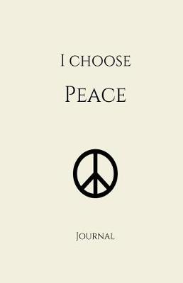 Cover of I Choose Peace Journal