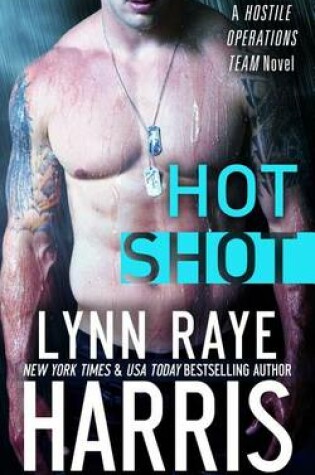 Cover of Hot Shot (A Hostile Operations Team Novel)(#5)
