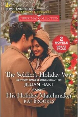 Cover of The Soldier's Holiday Vow and His Holiday Matchmaker