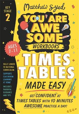 Book cover for Times Tables Made Easy: Get confident at times tables with 10 minutes' awesome practice a day!