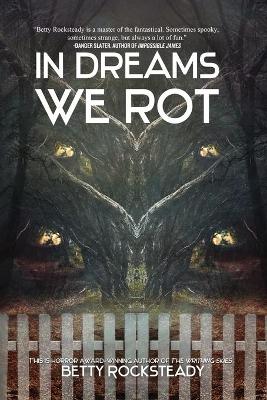 Book cover for In Dreams We Rot