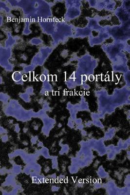Book cover for Celkom 14 Portaly a Tri Frakcie Extended Version