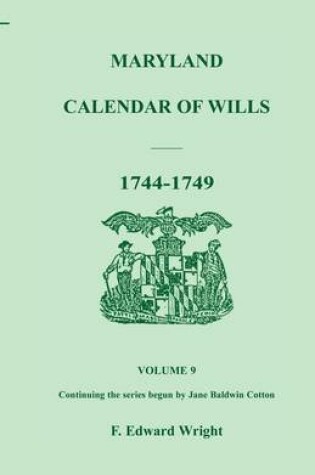 Cover of Maryland Calendar of Wills, Volume 9