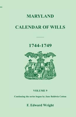 Book cover for Maryland Calendar of Wills, Volume 9