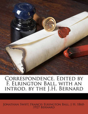 Book cover for Correspondence. Edited by F. Elrington Ball, with an Introd. by the J.H. Bernard Volume 5