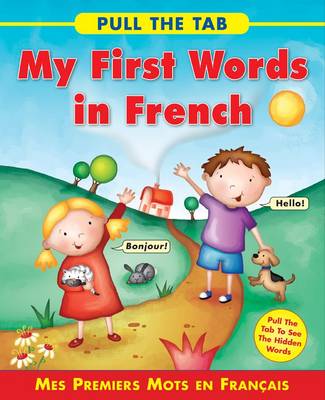 Cover of Pull the Tab: My First Words in French