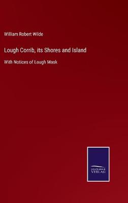 Book cover for Lough Corrib, its Shores and Island