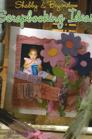 Cover of Shabby and Beyond Scrapbooking Ideas